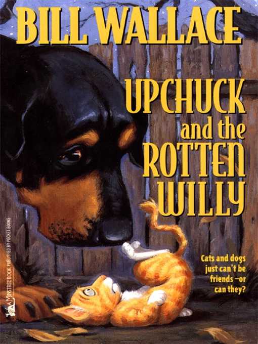 Title details for Upchuck and the Rotten Willy by Bill Wallace - Wait list